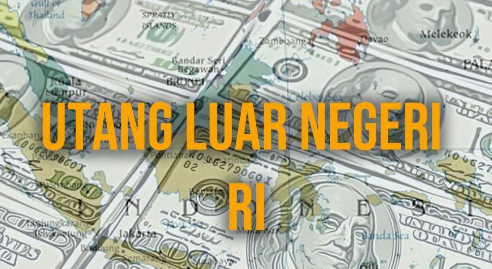 Meningkat Signifikan, Utang Luar Negeri Indonesia Tembus Rp7.130 Triliun